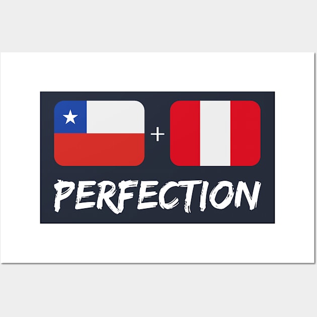 Chilean Plus Peruvian Perfection Mix Flag Heritage Gift Wall Art by Just Rep It!!